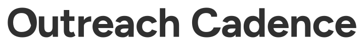 Outreach Cadence